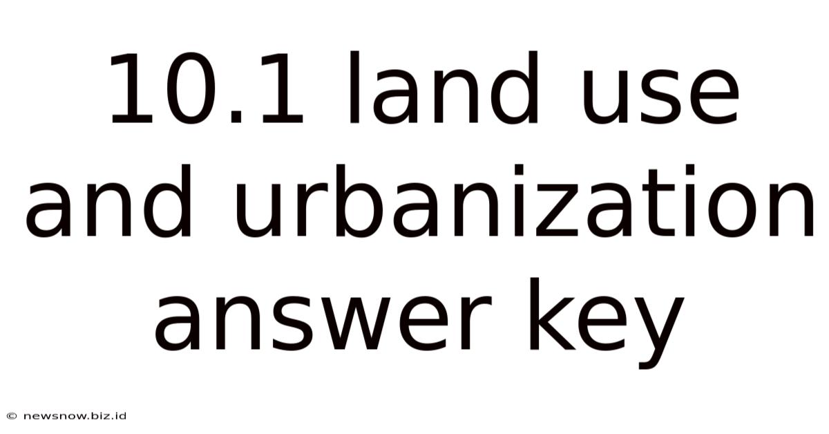 10.1 Land Use And Urbanization Answer Key