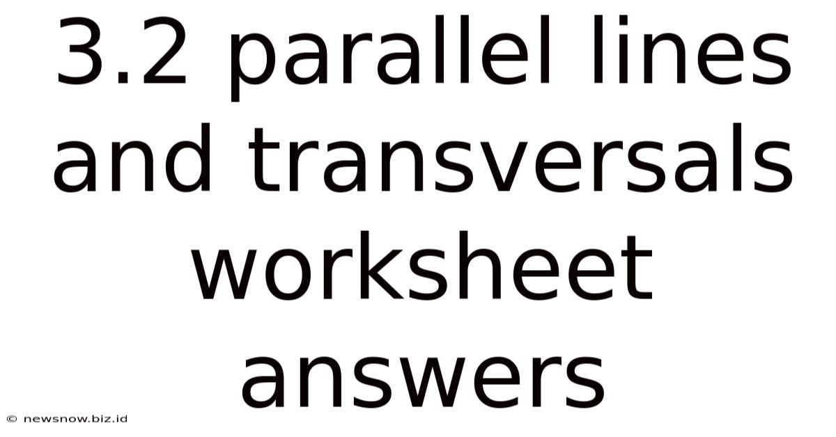 3.2 Parallel Lines And Transversals Worksheet Answers