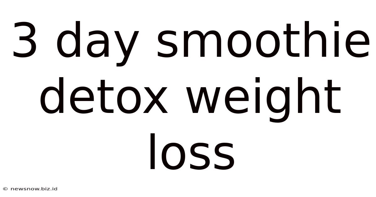 3 Day Smoothie Detox Weight Loss