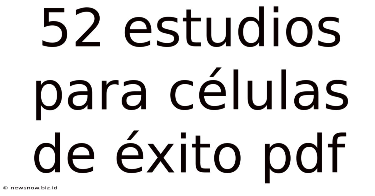 52 Estudios Para Células De Éxito Pdf