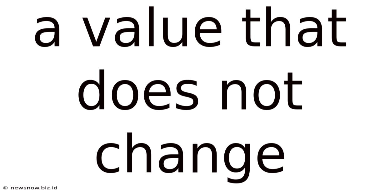 A Value That Does Not Change