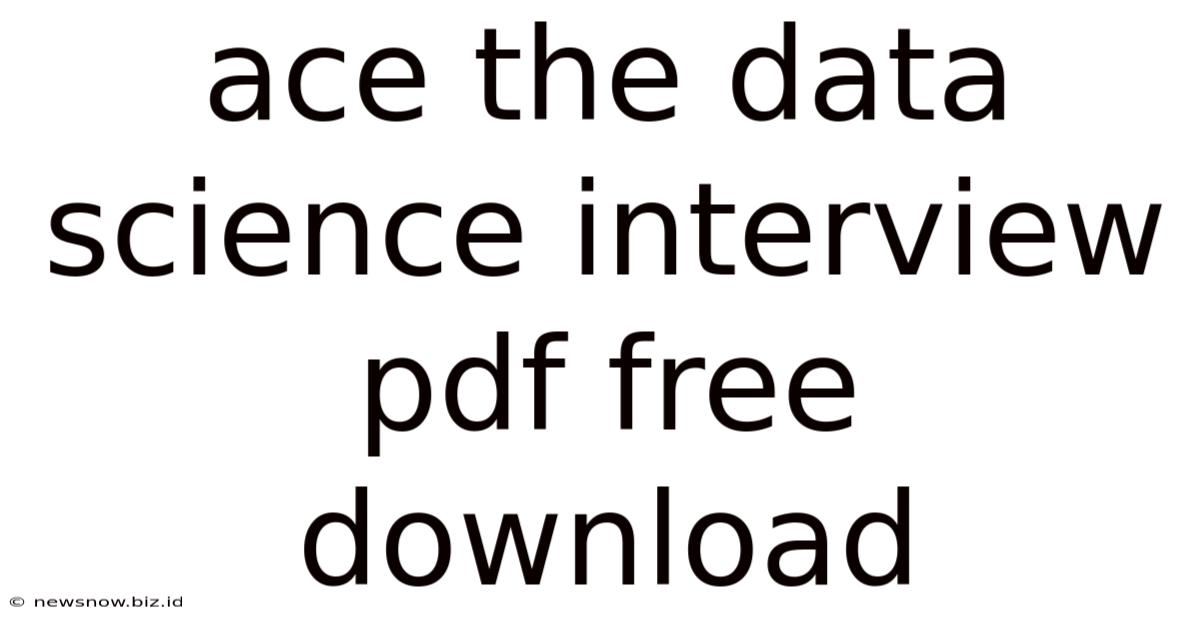 Ace The Data Science Interview Pdf Free Download