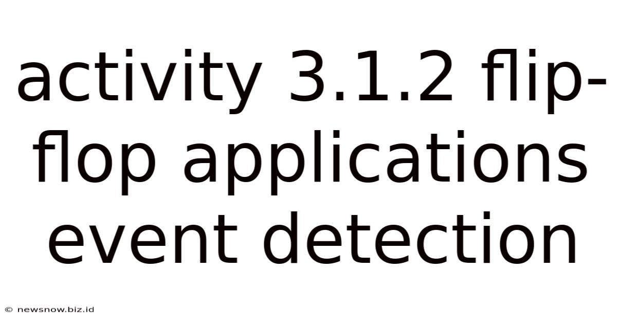 Activity 3.1.2 Flip-flop Applications Event Detection