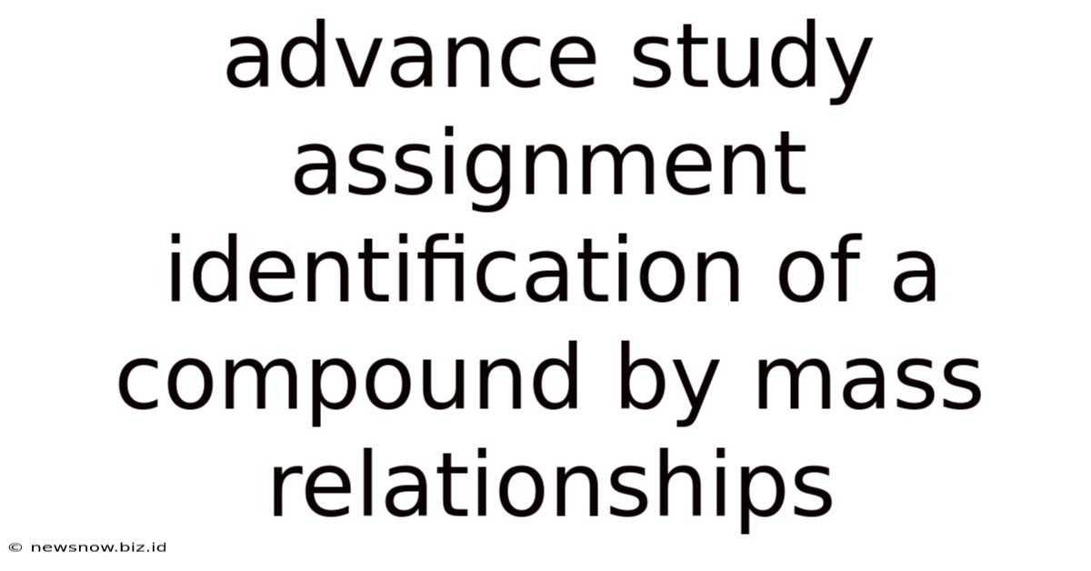 Advance Study Assignment Identification Of A Compound By Mass Relationships