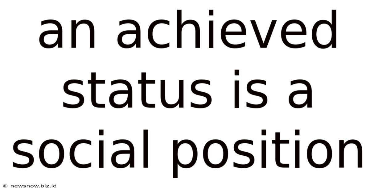 An Achieved Status Is A Social Position