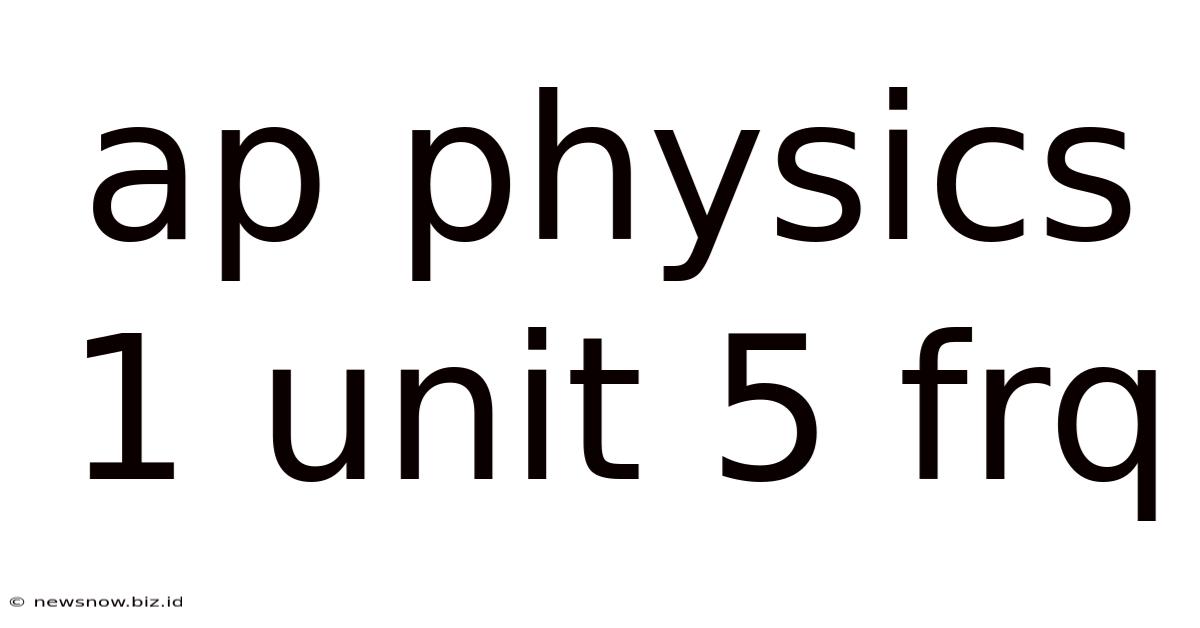 Ap Physics 1 Unit 5 Frq