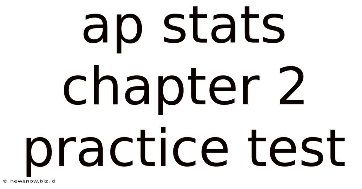 Ap Stats Chapter 2 Practice Test