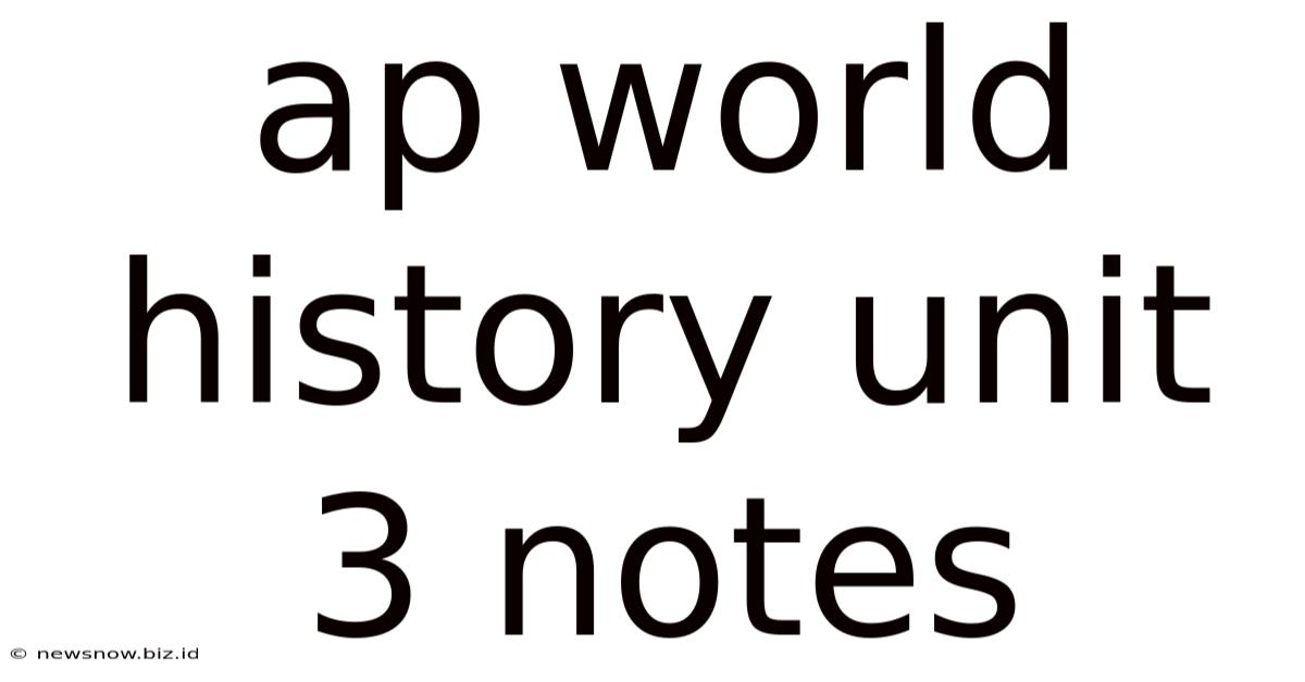 Ap World History Unit 3 Notes