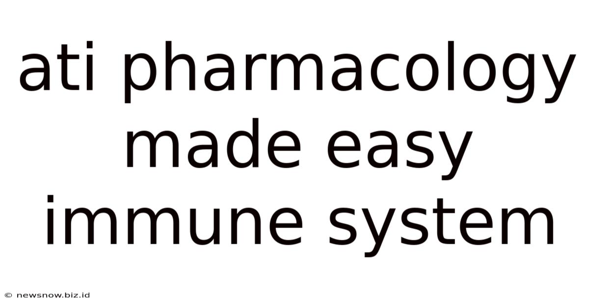 Ati Pharmacology Made Easy Immune System