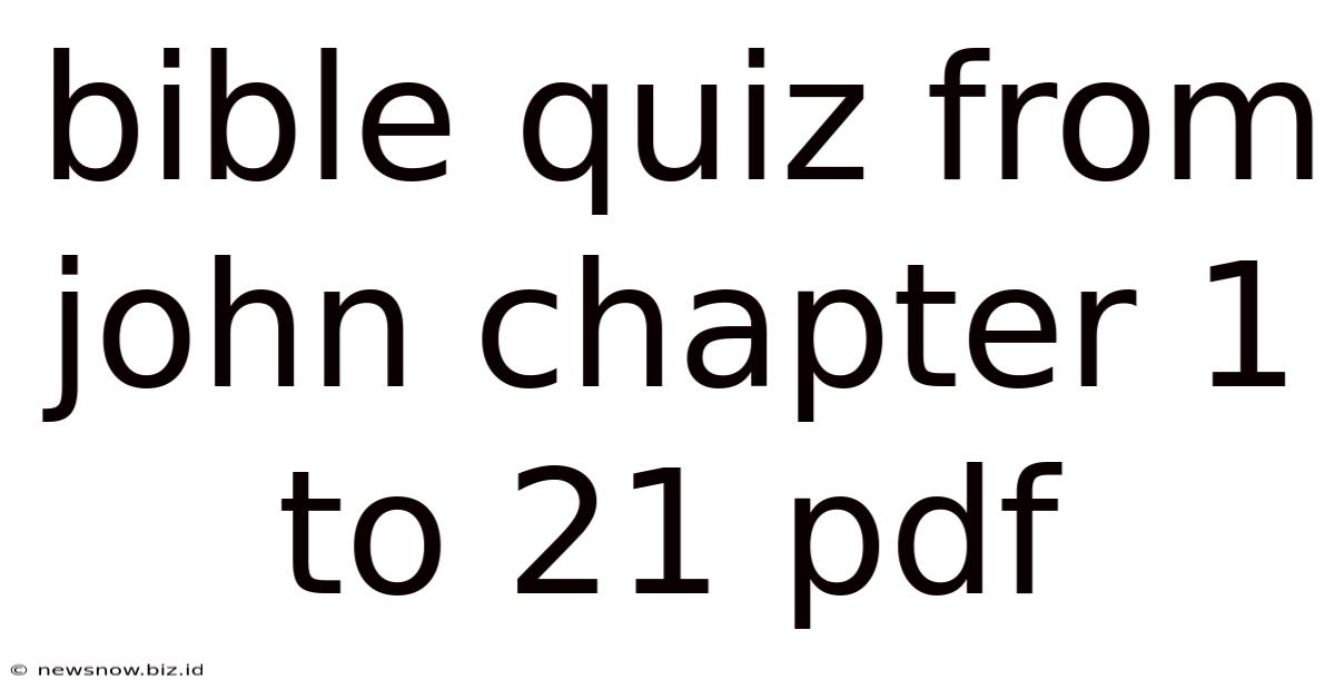 Bible Quiz From John Chapter 1 To 21 Pdf