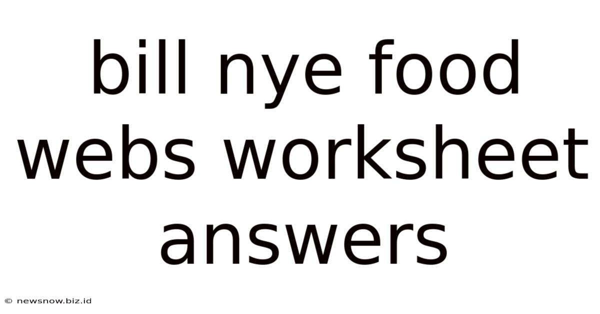 Bill Nye Food Webs Worksheet Answers