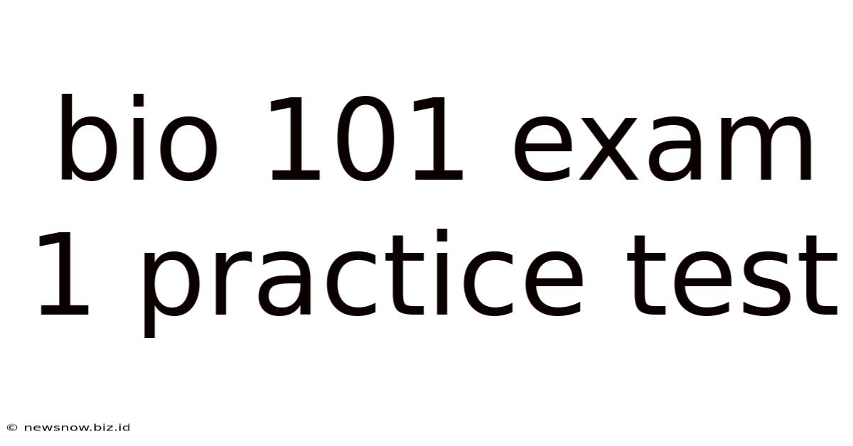 Bio 101 Exam 1 Practice Test