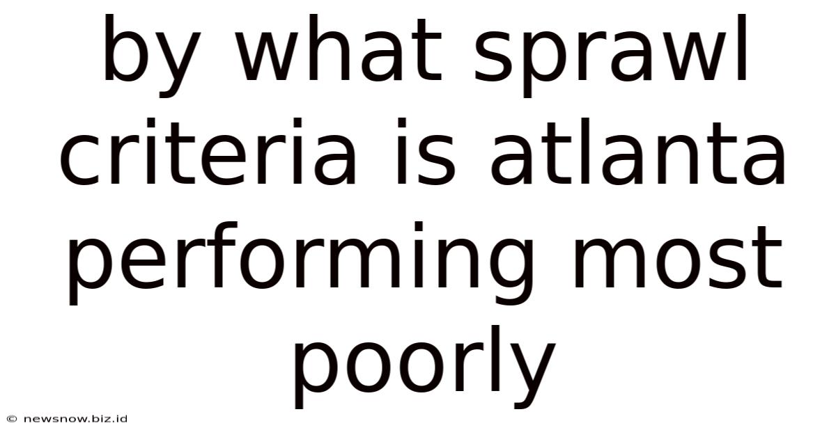 By What Sprawl Criteria Is Atlanta Performing Most Poorly
