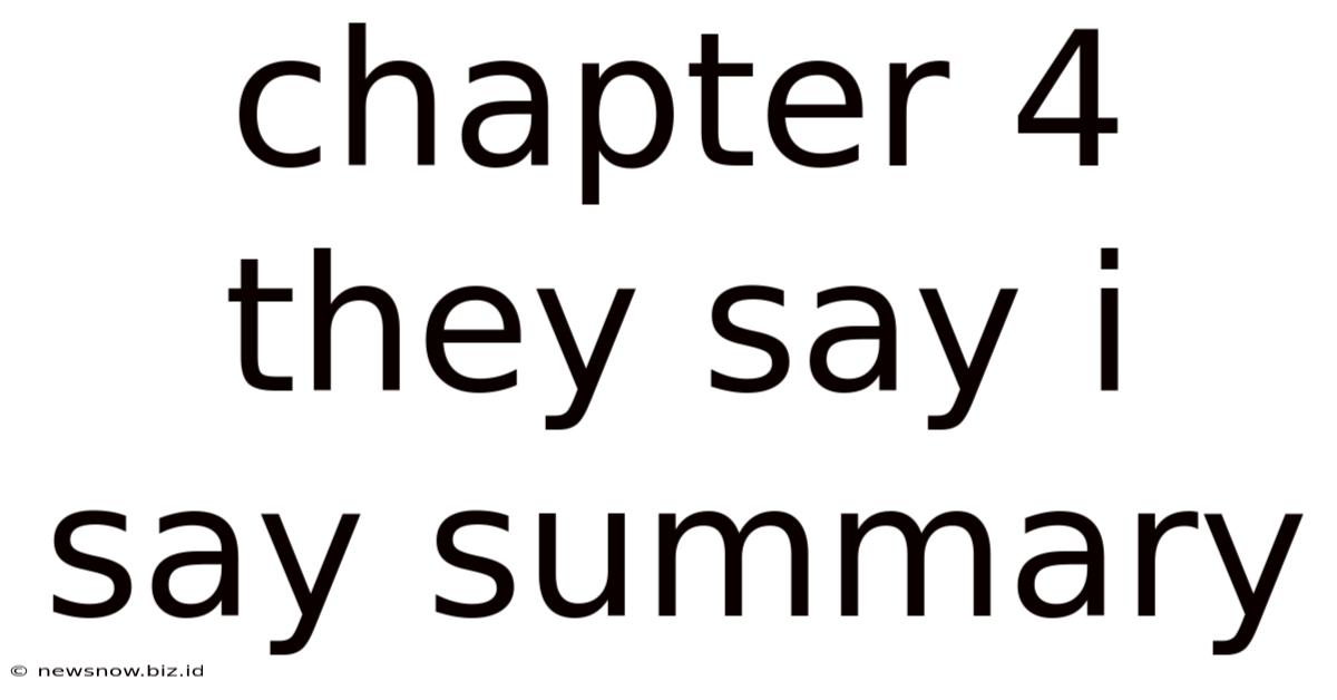 Chapter 4 They Say I Say Summary