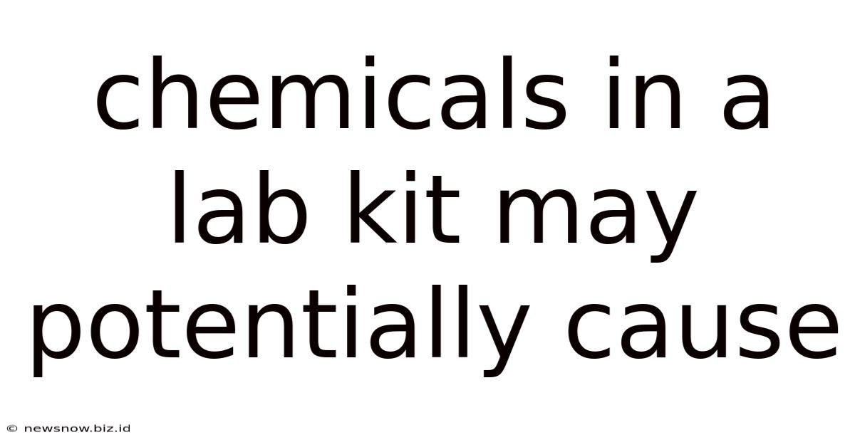 Chemicals In A Lab Kit May Potentially Cause