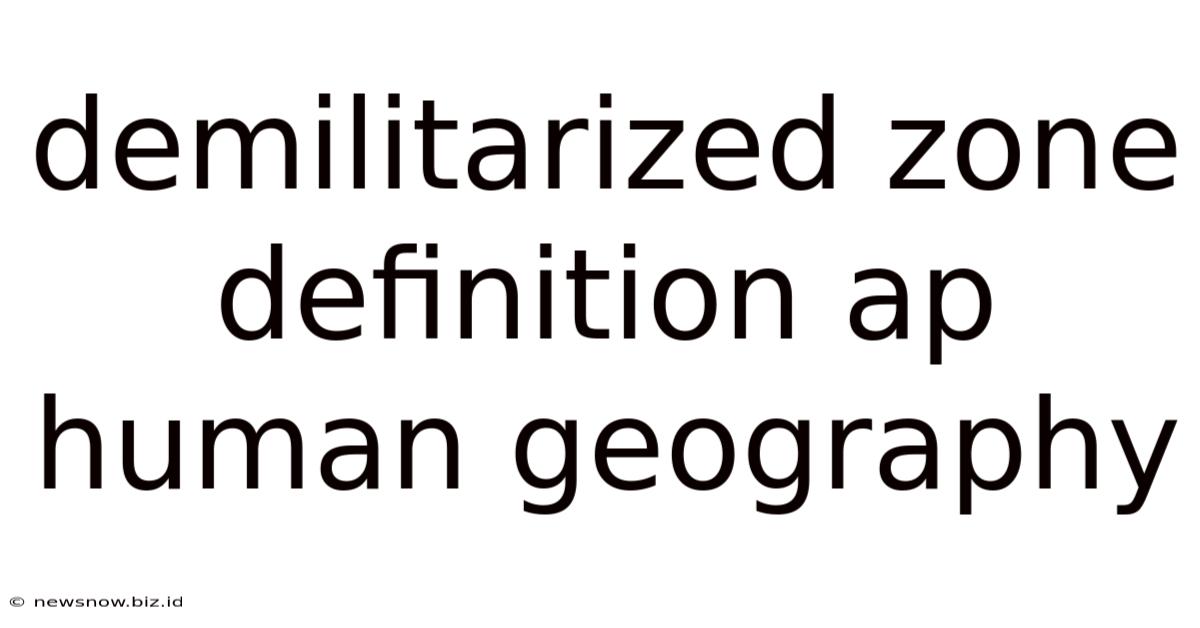 Demilitarized Zone Definition Ap Human Geography