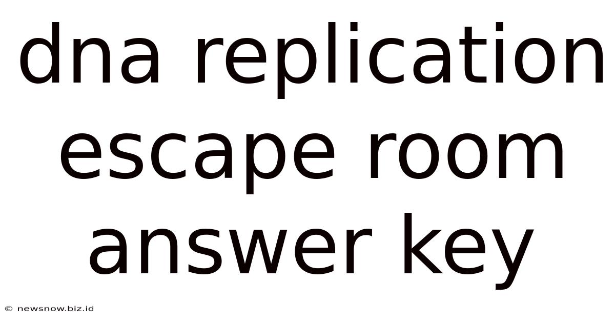 Dna Replication Escape Room Answer Key