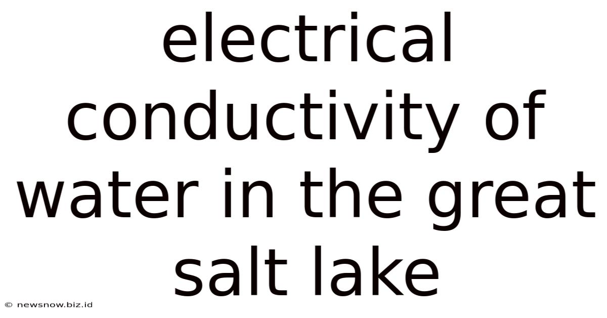 Electrical Conductivity Of Water In The Great Salt Lake