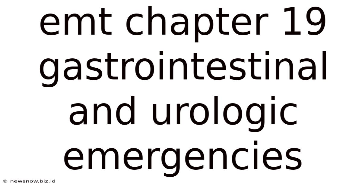 Emt Chapter 19 Gastrointestinal And Urologic Emergencies