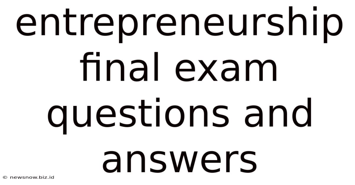 Entrepreneurship Final Exam Questions And Answers