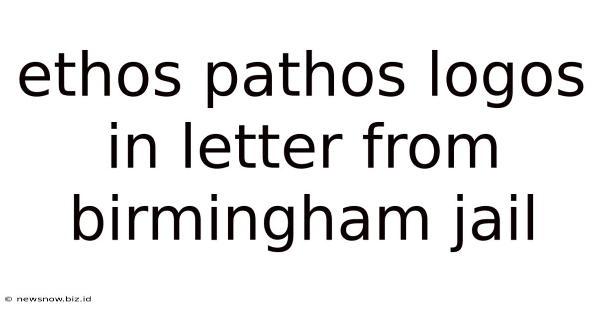 Ethos Pathos Logos In Letter From Birmingham Jail