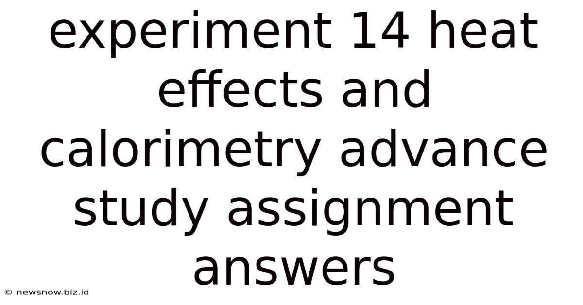 Experiment 14 Heat Effects And Calorimetry Advance Study Assignment Answers