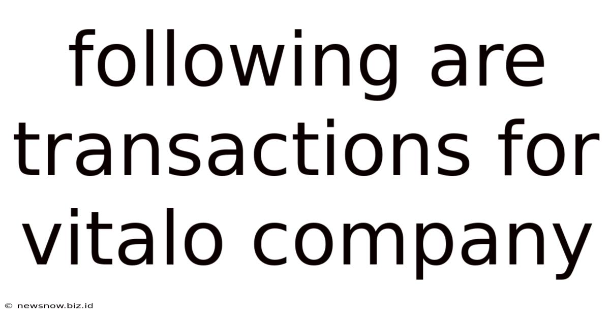 Following Are Transactions For Vitalo Company
