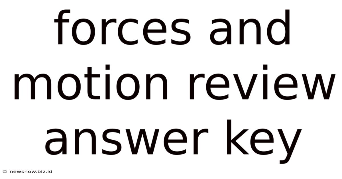 Forces And Motion Review Answer Key