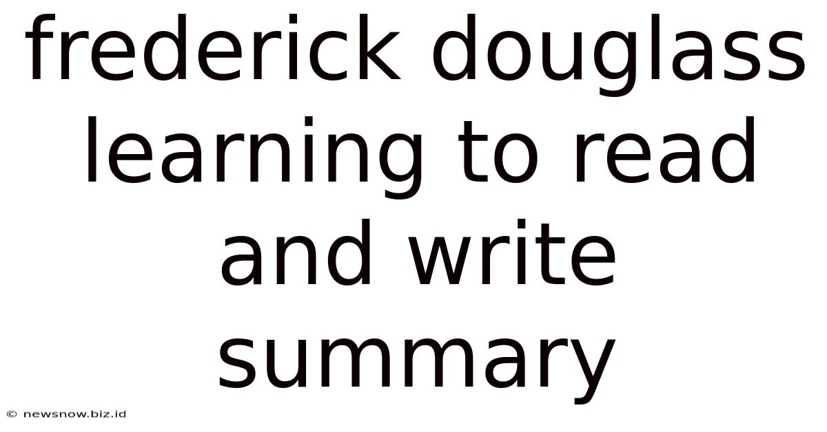 Frederick Douglass Learning To Read And Write Summary