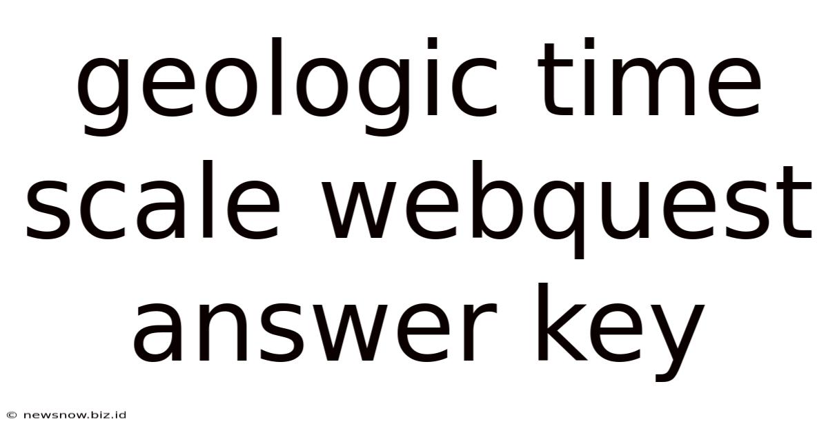 Geologic Time Scale Webquest Answer Key