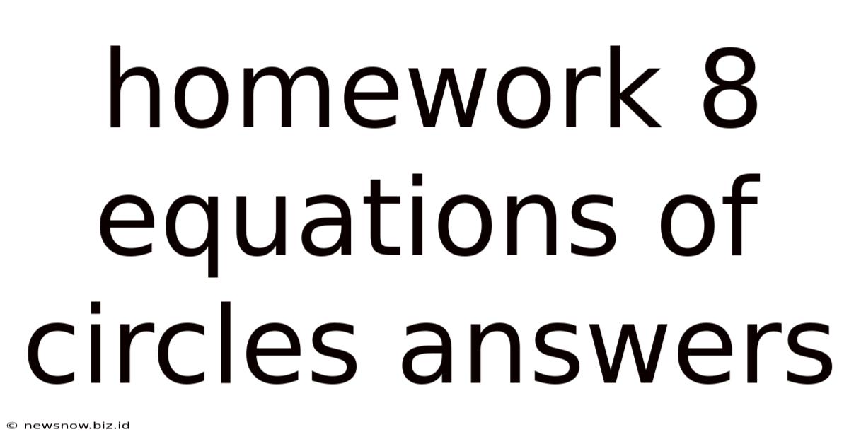 Homework 8 Equations Of Circles Answers