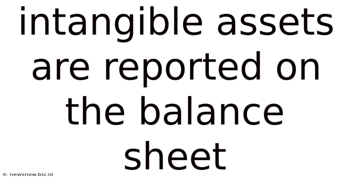 Intangible Assets Are Reported On The Balance Sheet