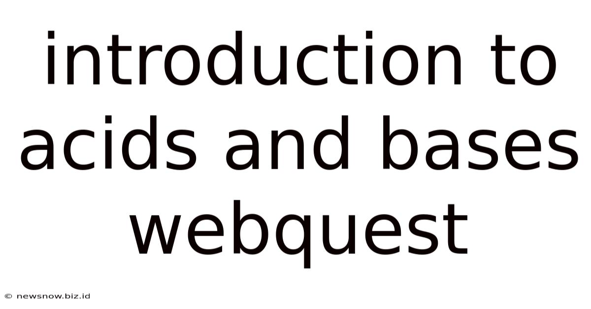 Introduction To Acids And Bases Webquest