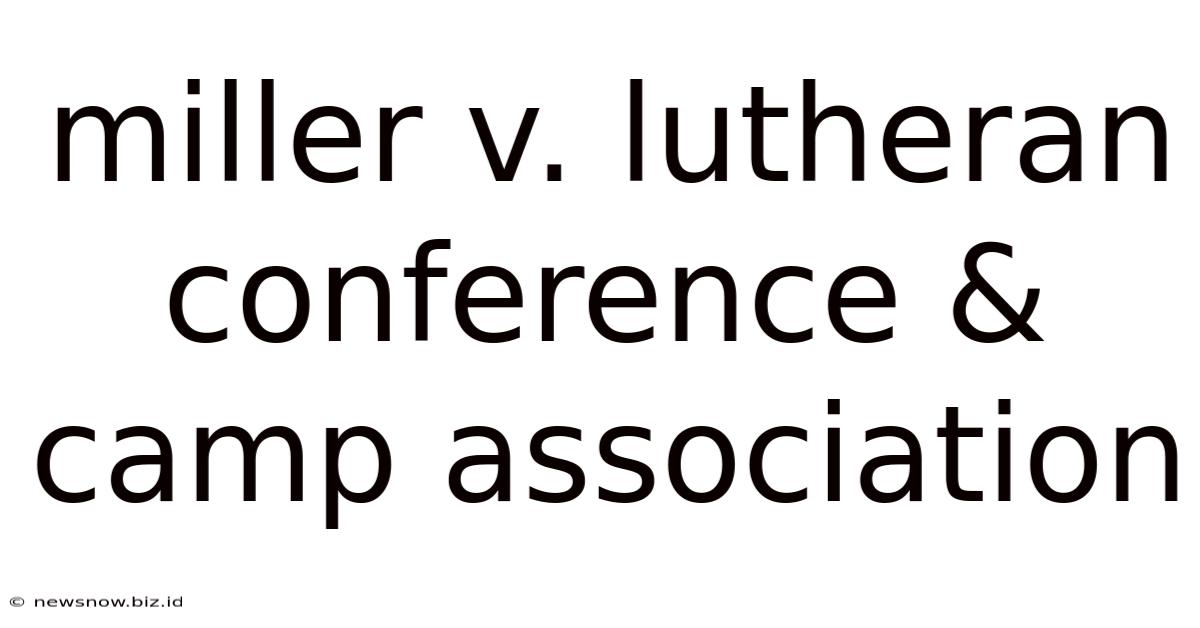 Miller V. Lutheran Conference & Camp Association