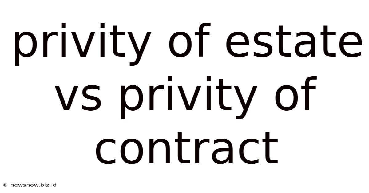 Privity Of Estate Vs Privity Of Contract