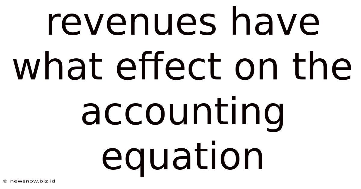 Revenues Have What Effect On The Accounting Equation