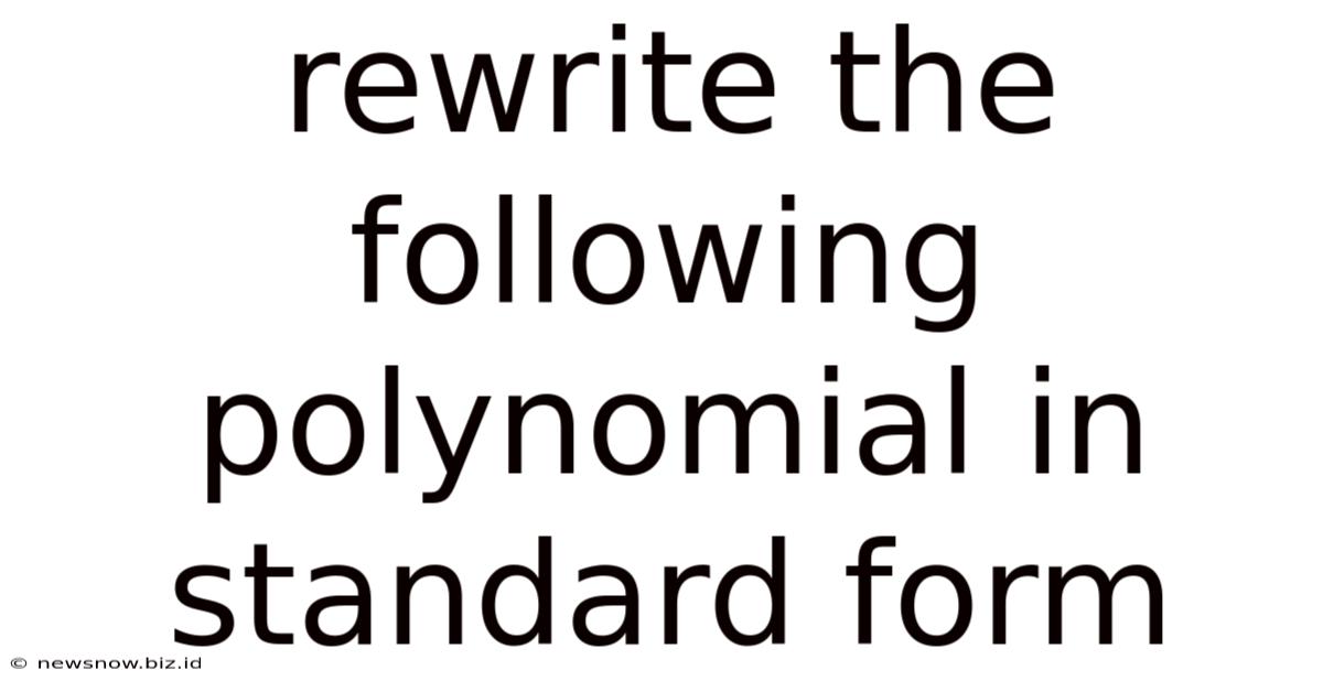Rewrite The Following Polynomial In Standard Form