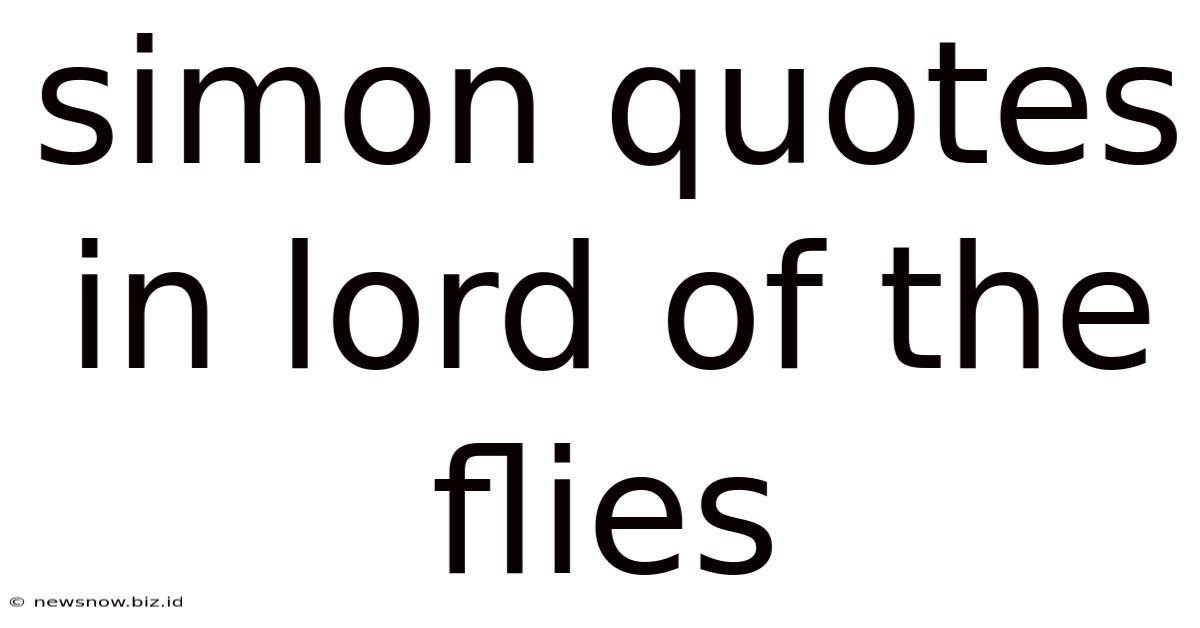Simon Quotes In Lord Of The Flies