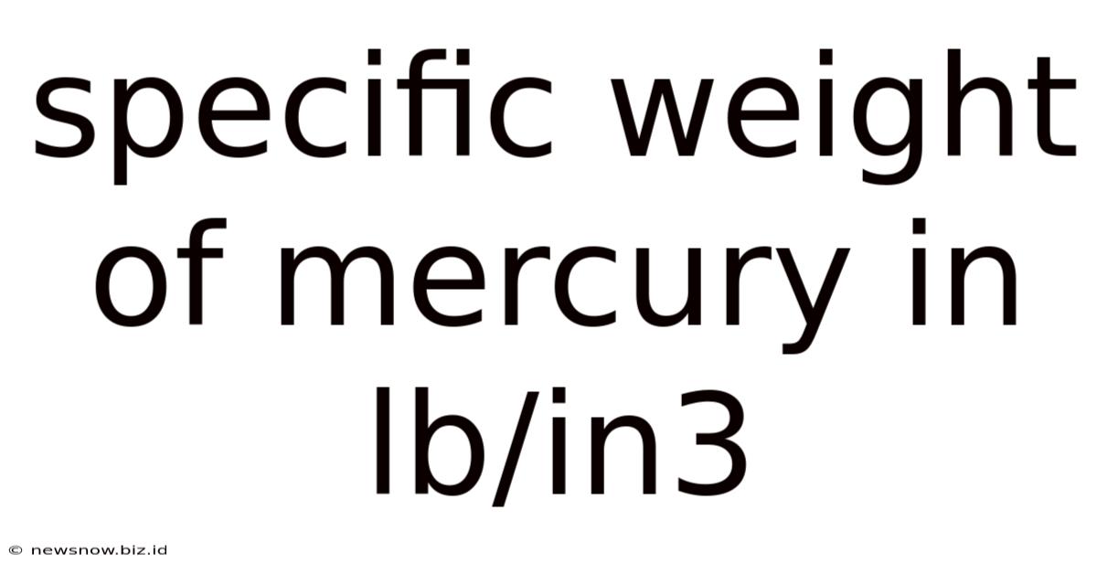 Specific Weight Of Mercury In Lb/in3