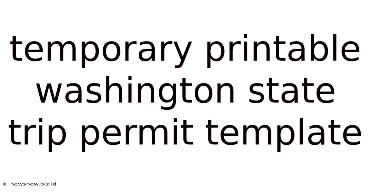 Temporary Printable Washington State Trip Permit Template
