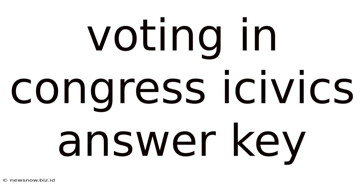 Voting In Congress Icivics Answer Key