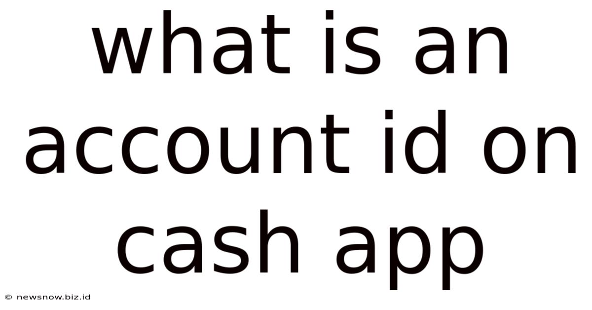 What Is An Account Id On Cash App