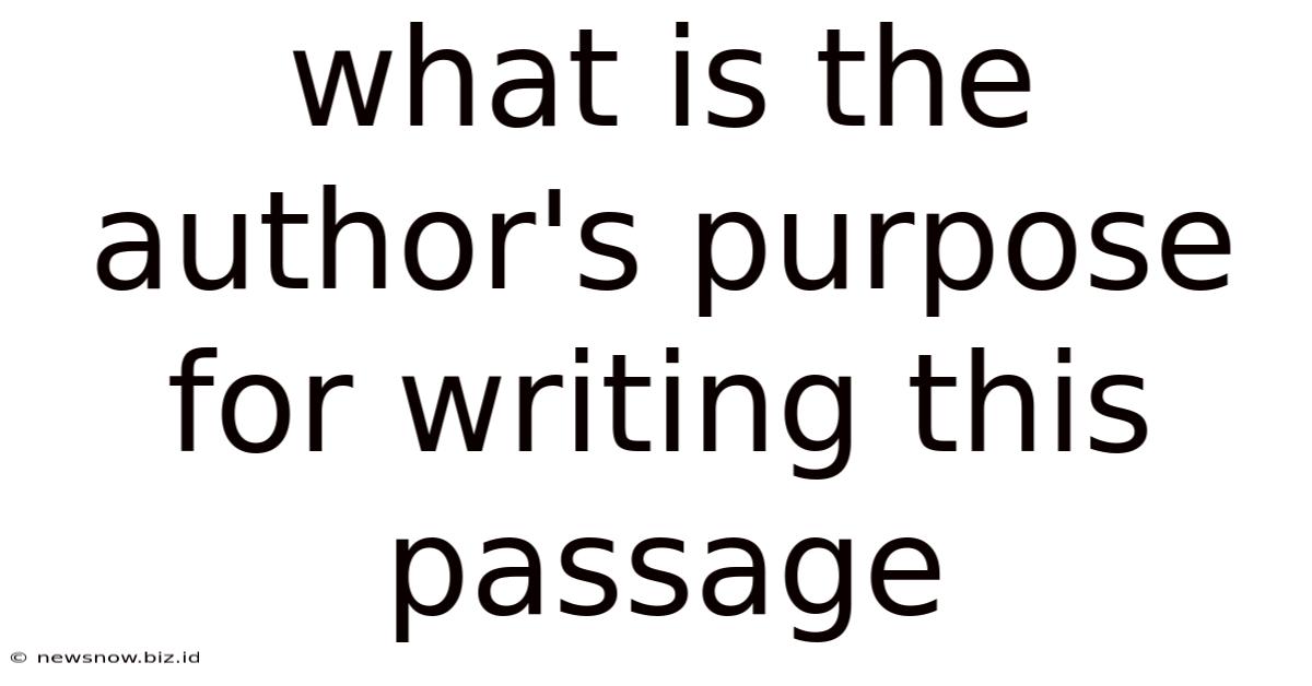 What Is The Author's Purpose For Writing This Passage