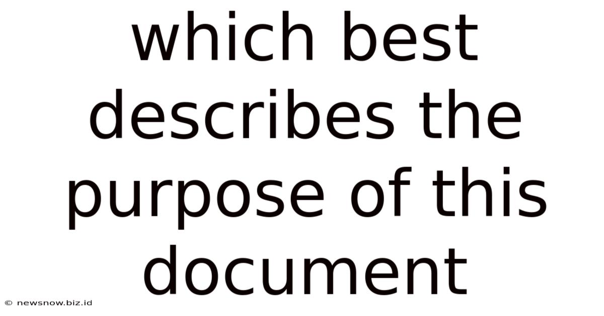 Which Best Describes The Purpose Of This Document