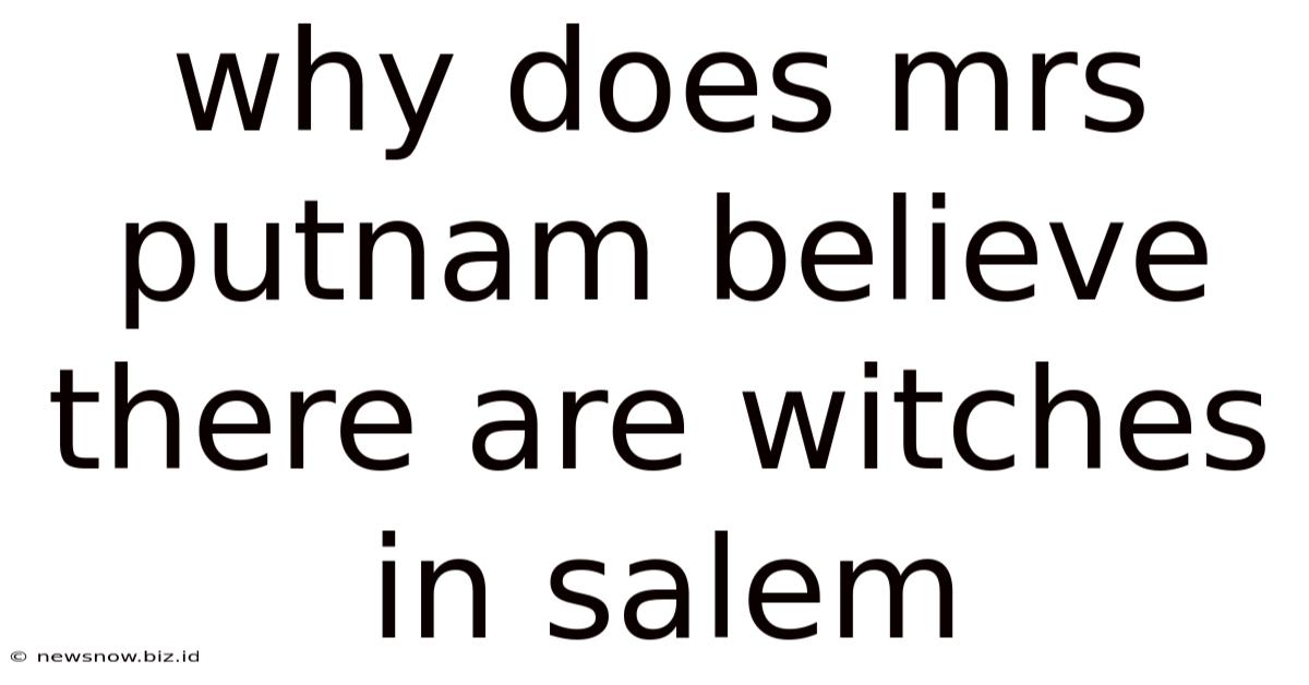 Why Does Mrs Putnam Believe There Are Witches In Salem