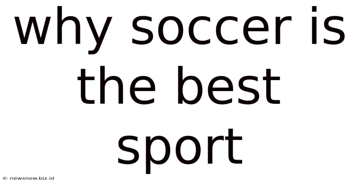 Why Soccer Is The Best Sport